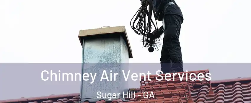  Chimney Air Vent Services Sugar Hill - GA