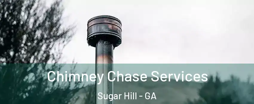  Chimney Chase Services Sugar Hill - GA
