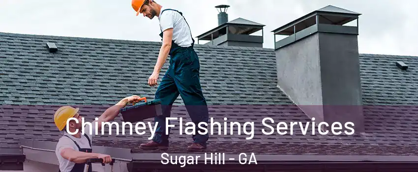  Chimney Flashing Services Sugar Hill - GA