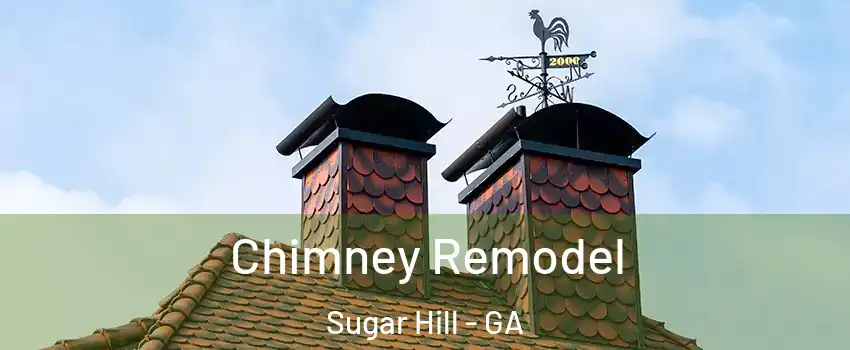  Chimney Remodel Sugar Hill - GA