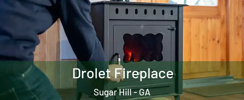  Drolet Fireplace Sugar Hill - GA