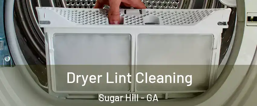  Dryer Lint Cleaning Sugar Hill - GA