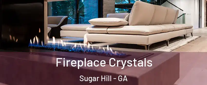  Fireplace Crystals Sugar Hill - GA