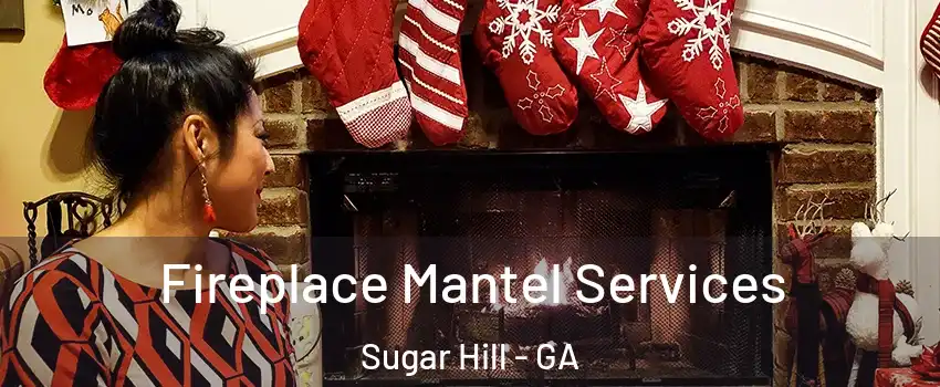  Fireplace Mantel Services Sugar Hill - GA