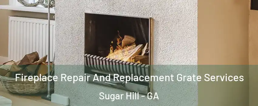  Fireplace Repair And Replacement Grate Services Sugar Hill - GA