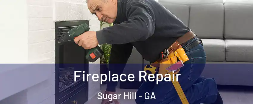  Fireplace Repair Sugar Hill - GA