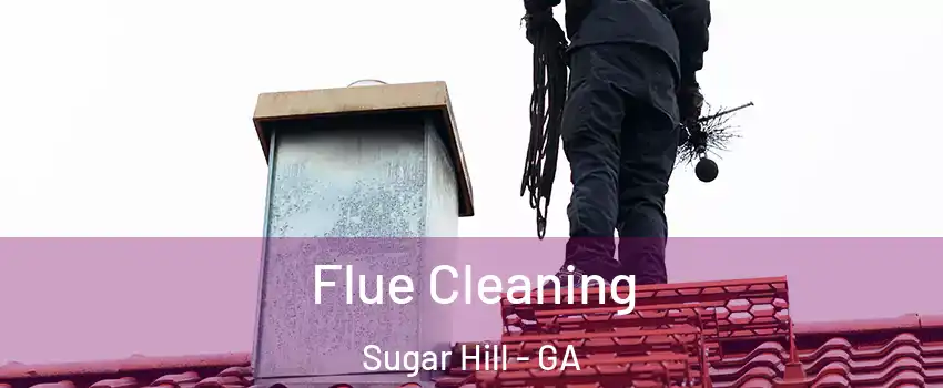  Flue Cleaning Sugar Hill - GA