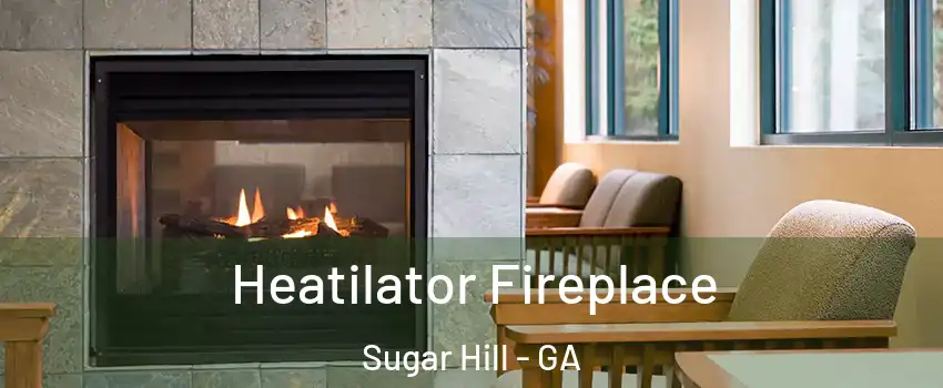  Heatilator Fireplace Sugar Hill - GA